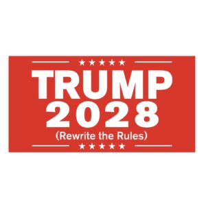 Trump 2028 (Rewrite the rules) Bumper Stickers