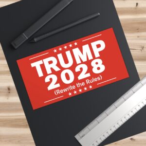 Trump 2028 (Rewrite the rules) Bumper Stickers