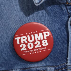 Trump 2028 (Rewrite the rules) Buttons