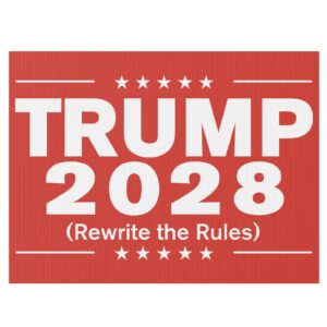 Trump 2028 (Rewrite the rules) Red Yard Sign