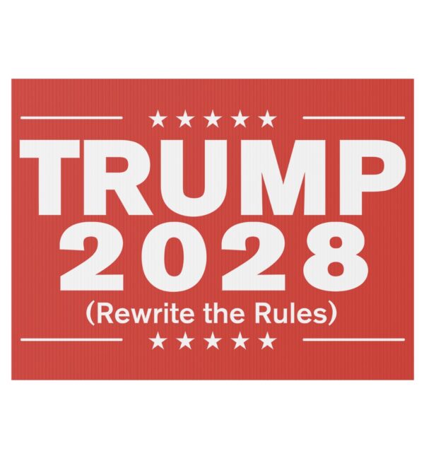 Trump 2028 (Rewrite the rules) Red Yard Sign