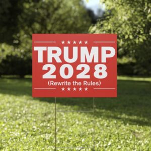 Trump 2028 (Rewrite the rules) Red Yard Sign