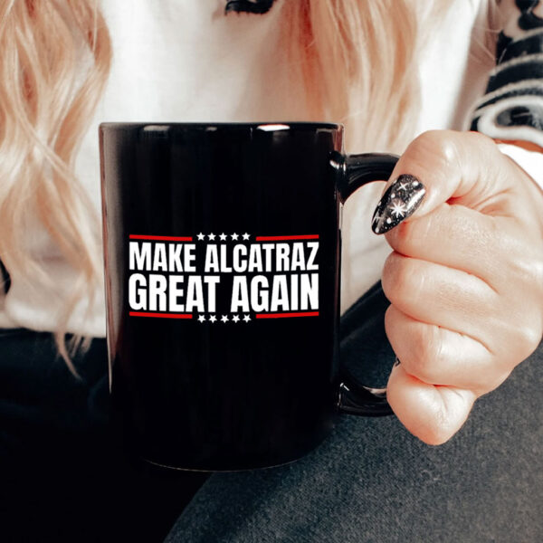 Funny Make Alcatraz Great Again 2025 Mug