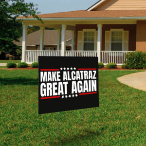 Funny Make Alcatraz Great Again 2025 Sticker, Car Magnet