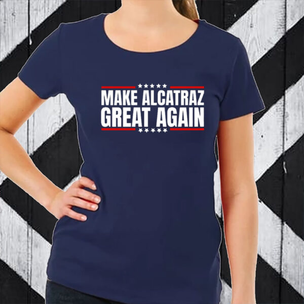 Funny Make Alcatraz Great Again 2025 T-Shirt