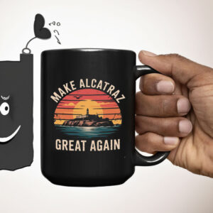 Funny Make Alcatraz Great Again Mug