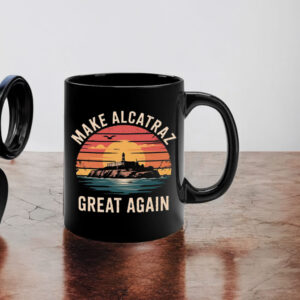 Funny Make Alcatraz Great Again Mug