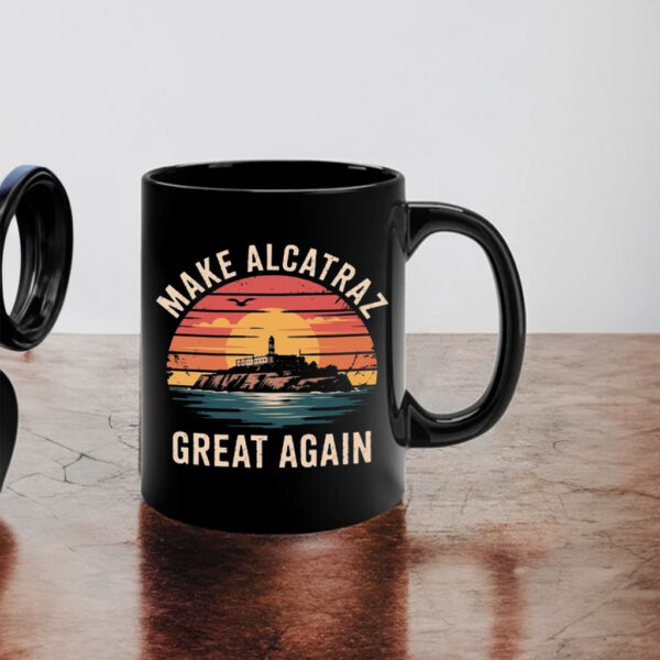 Funny Make Alcatraz Great Again Mug
