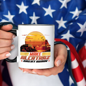 Funny Political, Make Alcatraz Great Again 2025 Mug
