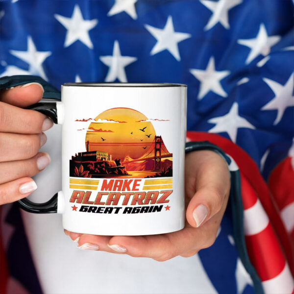 Funny Political, Make Alcatraz Great Again 2025 Mug
