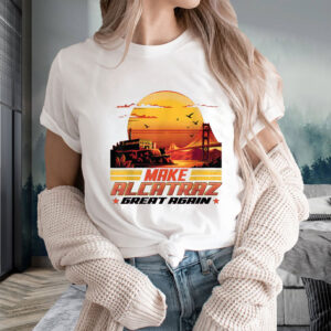 Funny Political, Make Alcatraz Great Again 2025 T-Shirt