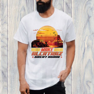 Funny Political, Make Alcatraz Great Again 2025 T-Shirt