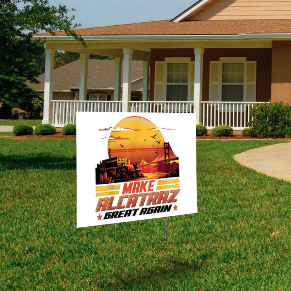 Funny Political, Make Alcatraz Great Again 2025 Yard Sign