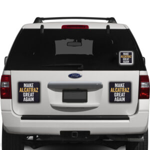 Funny Political, Make Alcatraz Great Again Car Magnet