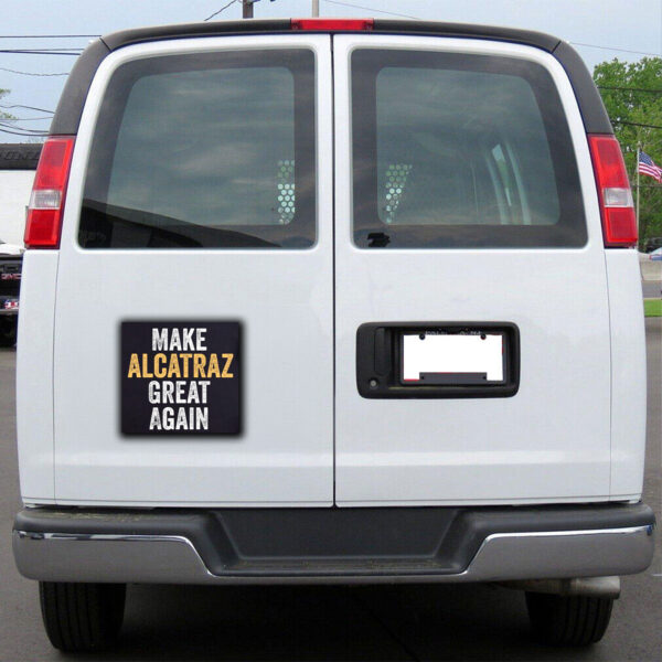 Funny Political, Make Alcatraz Great Again Car Magnet