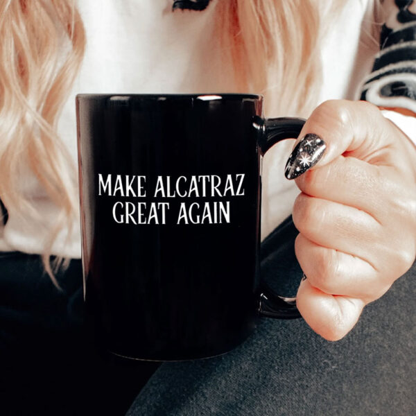 Funny Political Satire, Make Alcatraz Great Again Mug