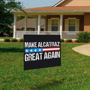 Funny San Francisco, MAGA Yard Sign