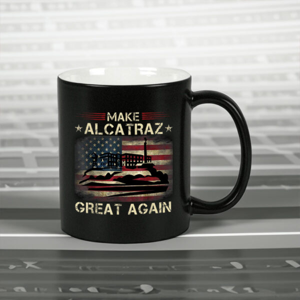 Funny San Francisco, Make Alcatraz Great Again Mug