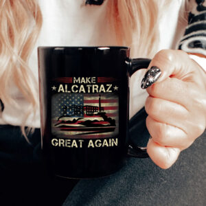 Funny San Francisco, Make Alcatraz Great Again Mug