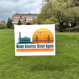 MAGA, Funny San Francisco 2025 Yard Sign