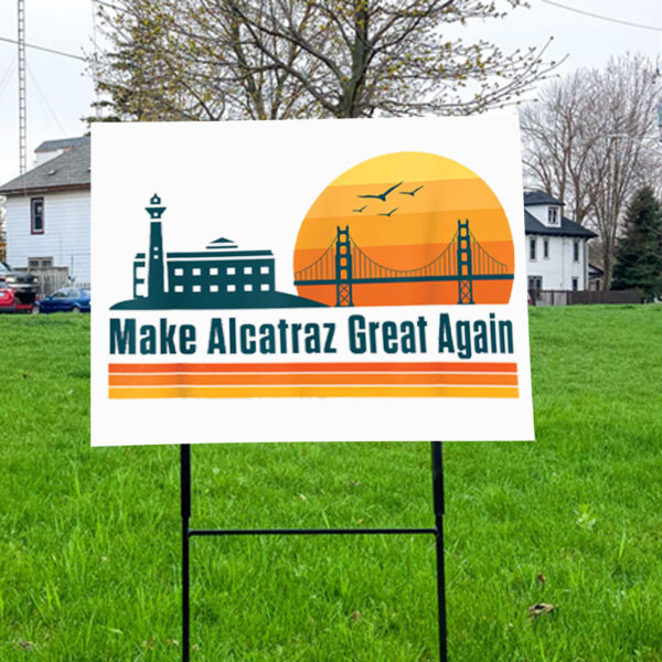 MAGA, Funny San Francisco 2025 Yard Sign