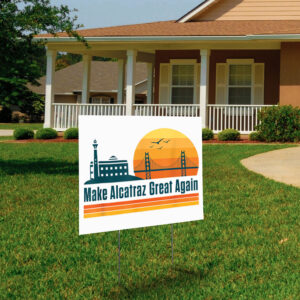MAGA, Funny San Francisco 2025 Yard Sign