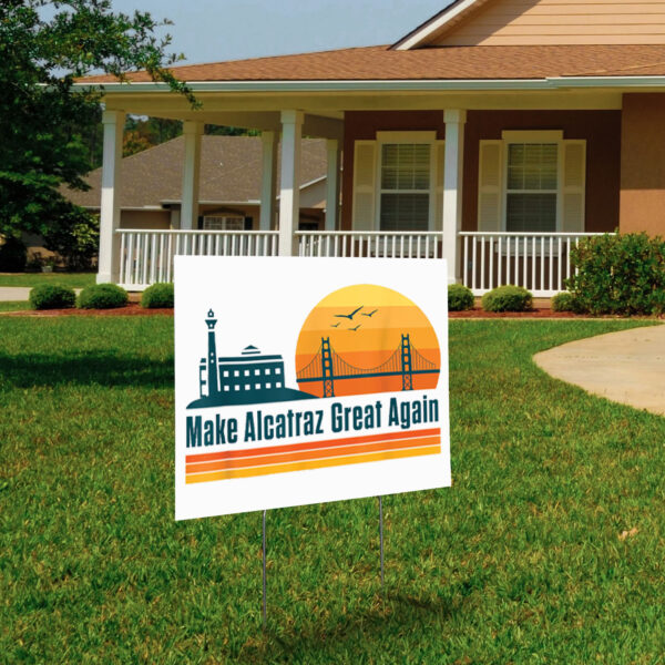 MAGA, Funny San Francisco 2025 Yard Sign