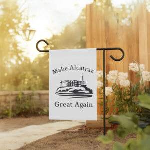 Make Alcatraz Great Again 2025 Flag