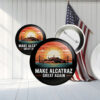 Make Alcatraz Great Again 2025, Funny Political Satire Button