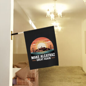 Make Alcatraz Great Again 2025, Funny Political Satire Flag