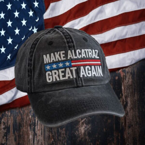 Make Alcatraz Great Again - Donald Trump Hat