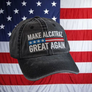 Make Alcatraz Great Again - Donald Trump Hat