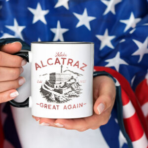 Make Alcatraz Great Again ESTD 2025 Mug
