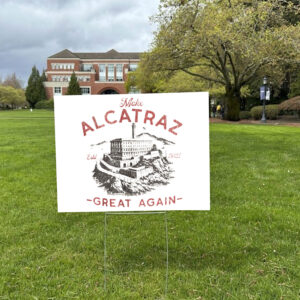 Make Alcatraz Great Again ESTD 2025 Yard Sign