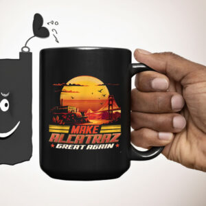 Make Alcatraz Great Again, Funny Political Statement 2025 Mug