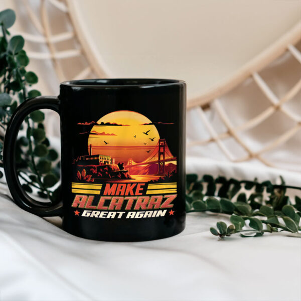 Make Alcatraz Great Again, Funny Political Statement 2025 Mug