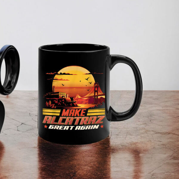 Make Alcatraz Great Again, Funny Political Statement 2025 Mug