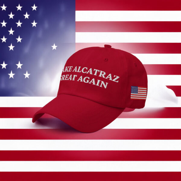 Make Alcatraz Great Again Hat