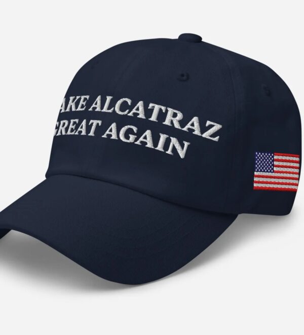 Make Alcatraz Great Again Hat