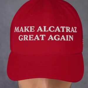 Make Alcatraz Great Again Hat