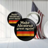 Make Alcatraz Great Again Since 2025 Button