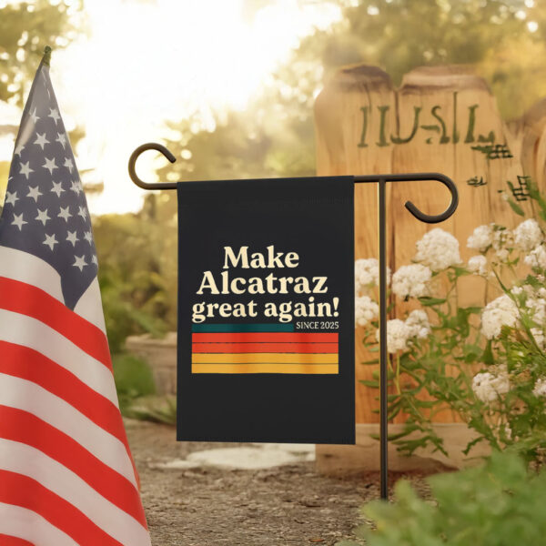 Make Alcatraz Great Again Since 2025 Flag