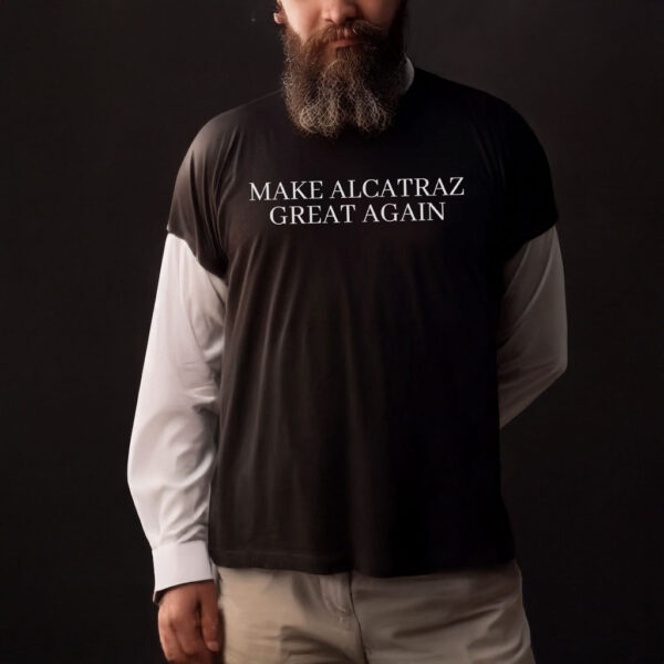 Make Alcatraz Great Again Unisex T-Shirt