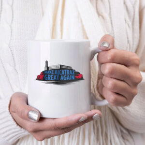 Satirical Prison - Make Alcatraz Great Again Mug