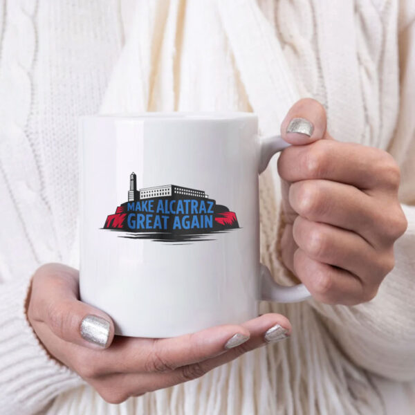 Satirical Prison - Make Alcatraz Great Again Mug