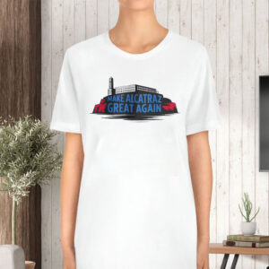 Satirical Prison - Make Alcatraz Great Again T-Shirt