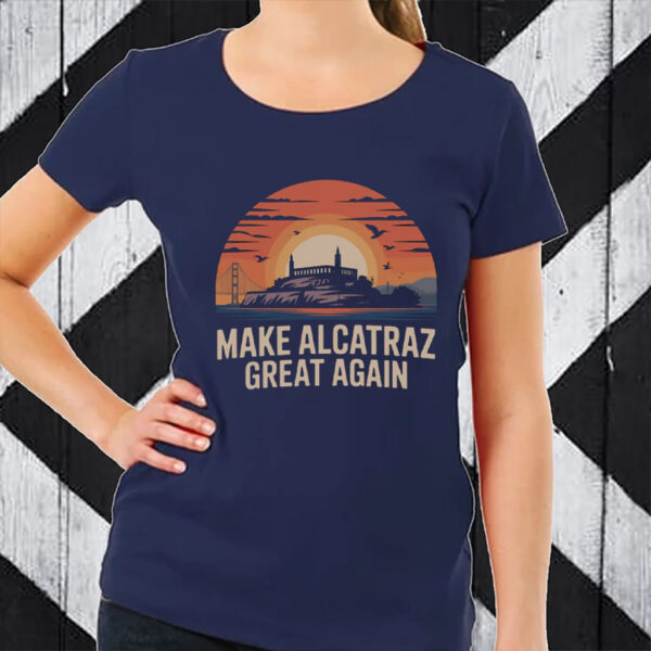 Trump 2028 Maga - Make Alcatraz Great Again T-Shirt
