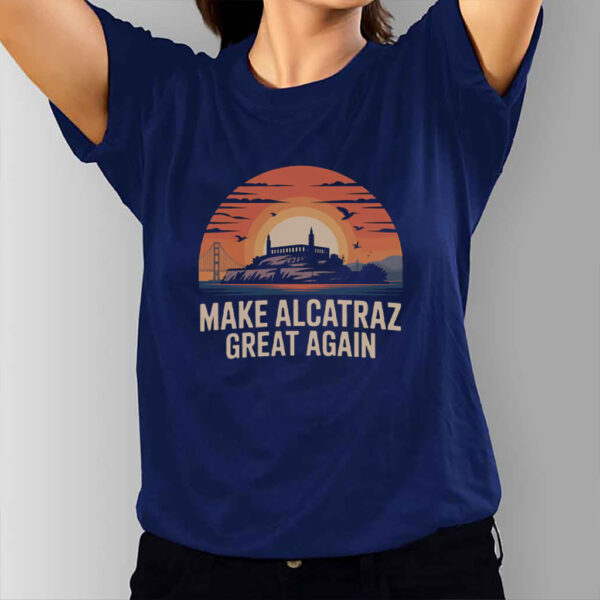 Trump 2028 Maga - Make Alcatraz Great Again T-Shirt
