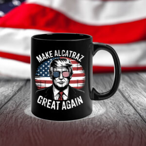 Trump 2028 Make Alcatraz Great Again Mug