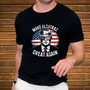 Trump 2028 Make Alcatraz Great Again T-Shirt